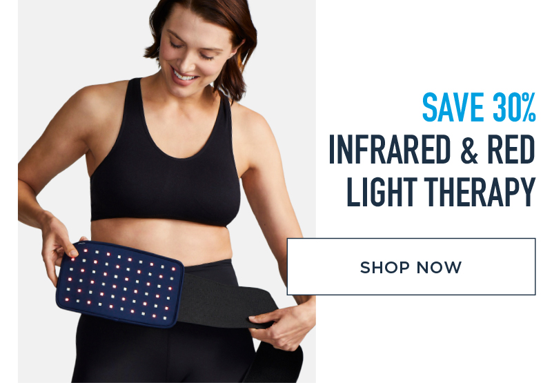 SAVE 30% INFRARED & RED LIGHT THERAPY SHOP NOW