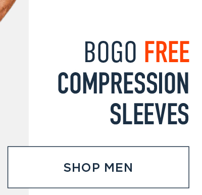 BOGO FREE COMPRESSION SLEEVES SHOP MEN