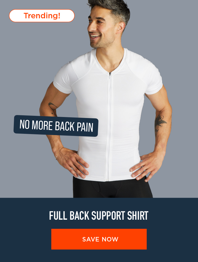 FULL BACK SUPPORT SHIRT SAVE NOW