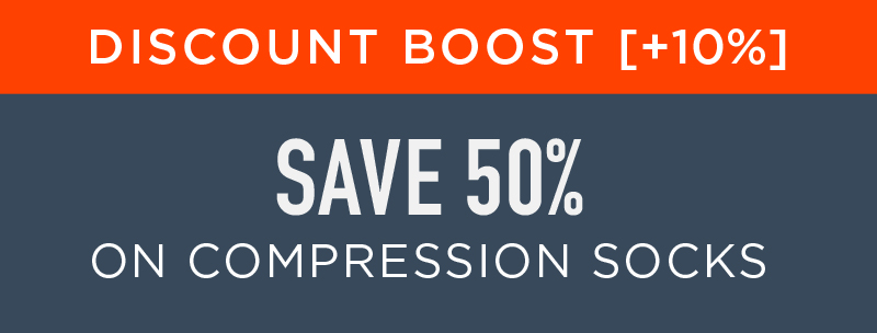 DISCOUNT BOOST +10% SAVE 50% ON COMPRESSION SOCKS