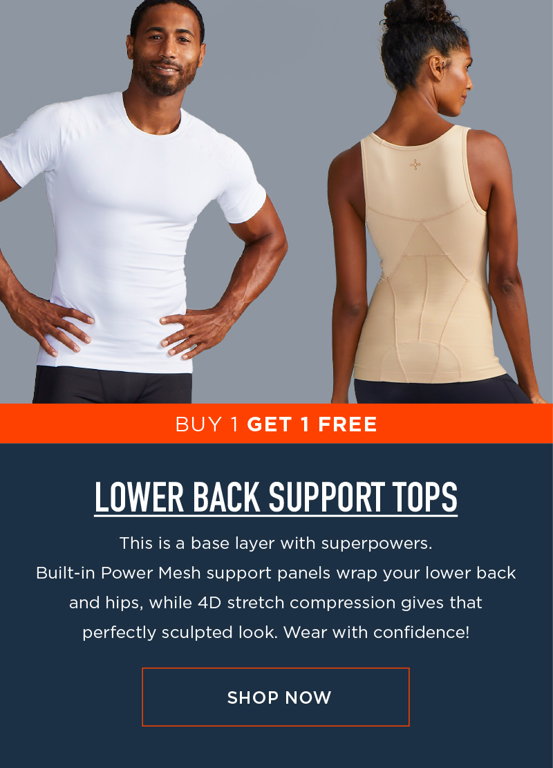 BUY 1 GET 1 FREE LOWER BACK SUPPORT TOPS SHOP NOW