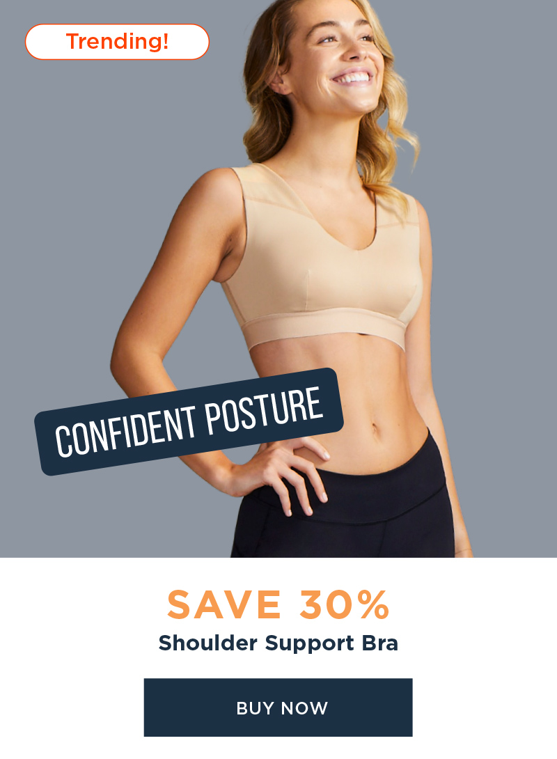 SAVE 30% SHOULDER SUPPORT BRA BUY NOW