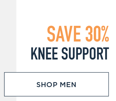 SAVE 30% KNEE SUPPORT SHOP MEN