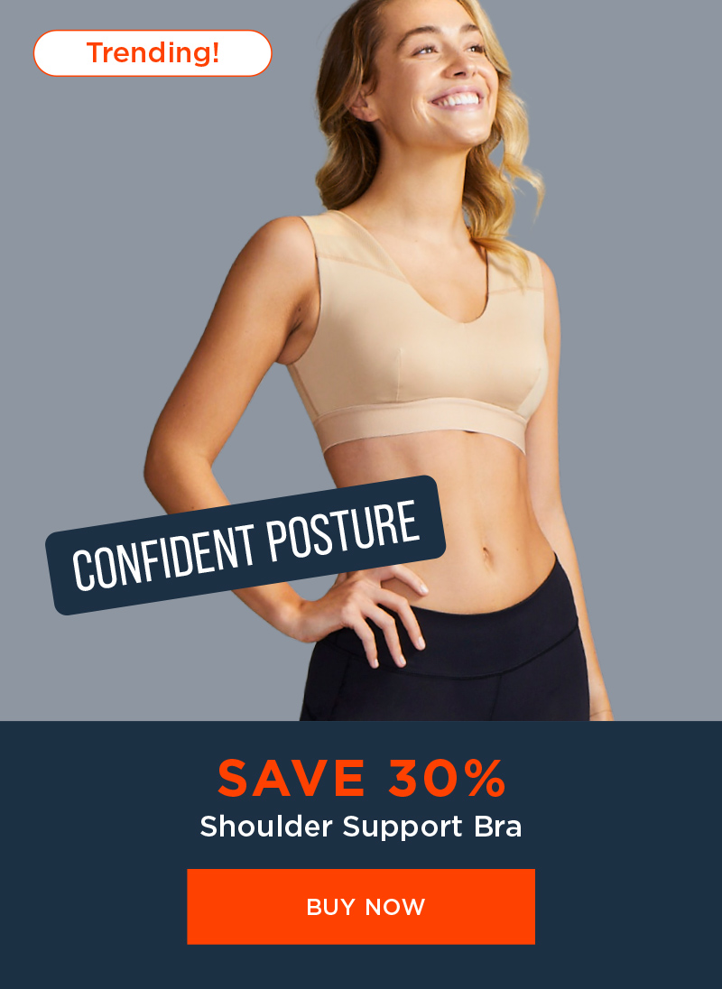 SAVE 30% SHOULDER SUPPORT BRA BUY NOW