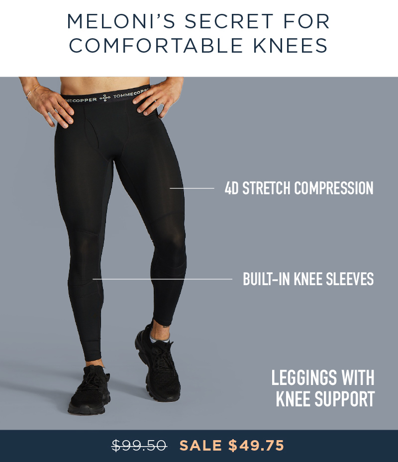 MELONI'S SECRET FOR COMFORTABLE KNEES