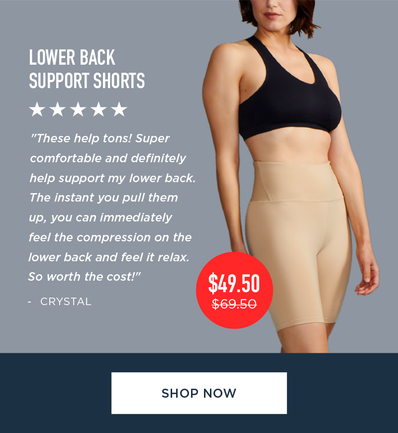 LOWER BACK SUPPORT SHORTS SHOP NOW