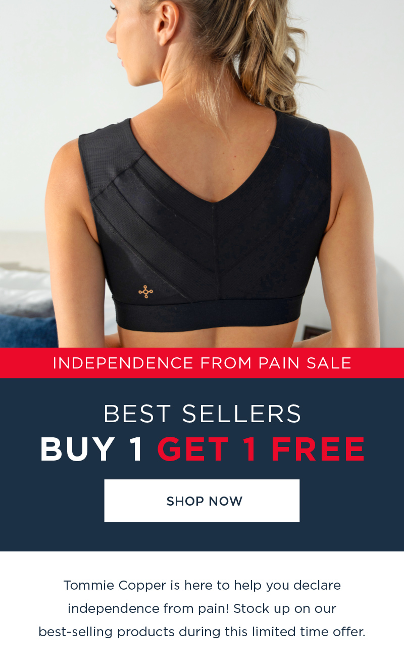 INDEPENDENCE FROM PAIN SALE BUY ONE GET ONE FREE OUR BEST SELLERS COLLECTION! SHOP NOW!