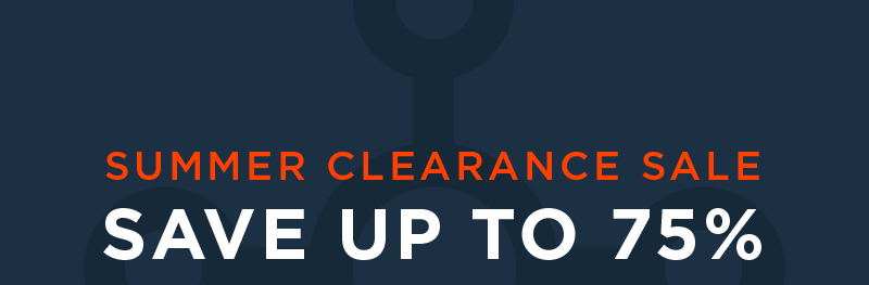 SUMMER CLEARANCE SALE SAVE UP TO 75%