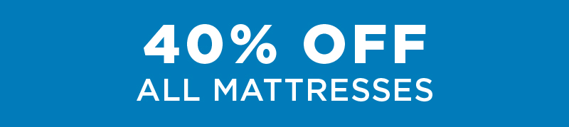 40% Off Mattresses