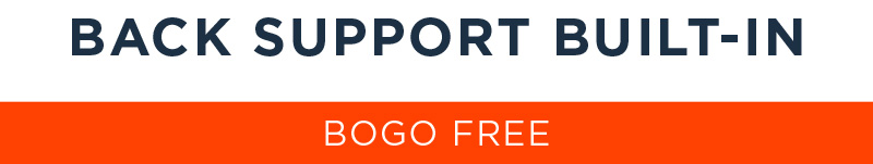 BACK SUPPORT BUILT IN BOGO FREE