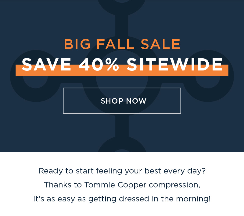 BIG FALL SALE! SAVE 40% SITEWIDE! SHOP NOW!