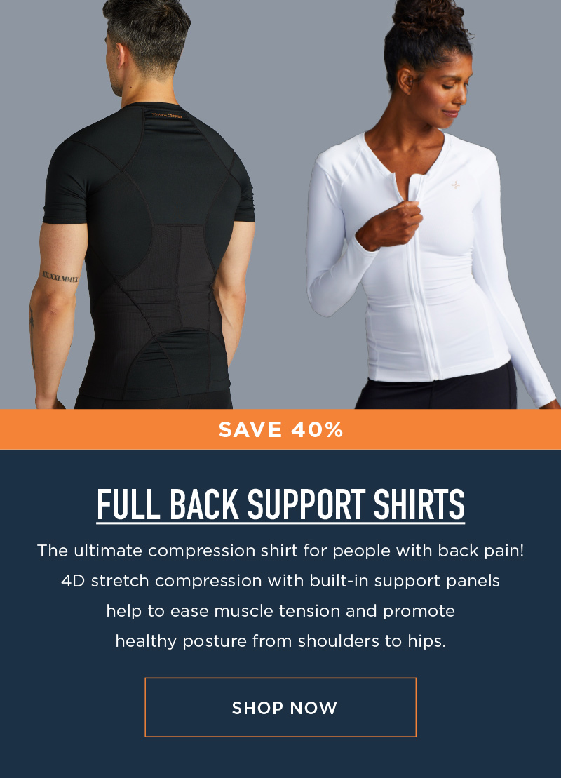 SAVE 40% FULL BACK SUPPORT SHIRTS SHOP NOW