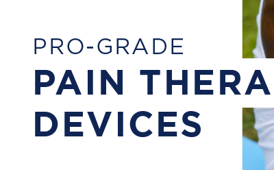 Pro Grade Pain Therapy Devices