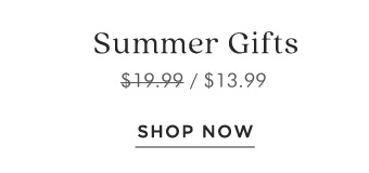 Summer Gifts