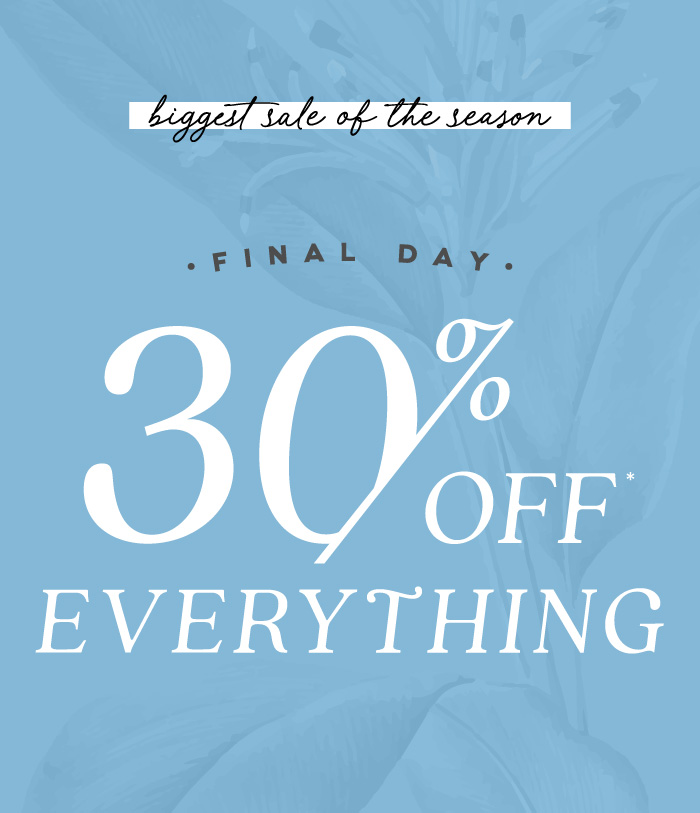 Final Day | 30% Off Everything Ends At Midnight
