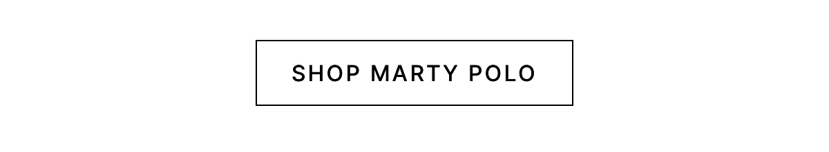 SHOP MARTY POLO CTA