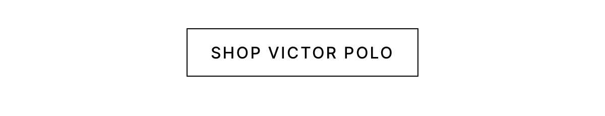 SHOP VICTOR POLO CTA