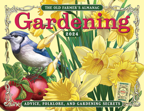 The Old Farmer's Almanac 2024 Gardening Calendar