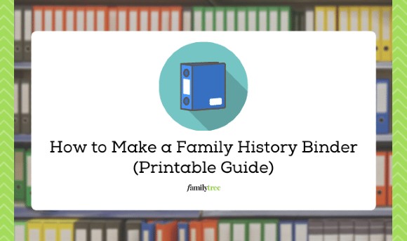 How to Make a Family History Binder (Printable Guide)