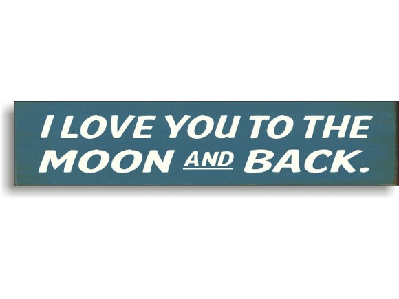 "I Love You to the Moon and Back" Sign