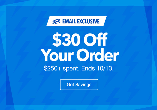 Email Exclusive: $30 Off Orders of $250+