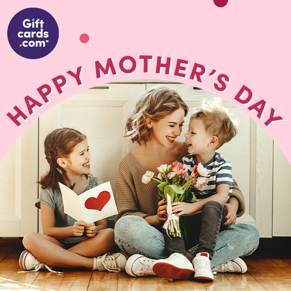 Giftcards.com. Happy Mother's Day. Shop Now.