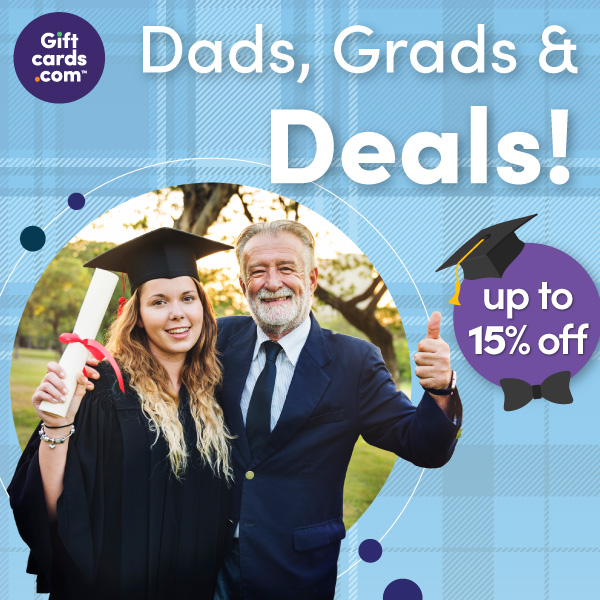 Giftcards.com - Dads, Grads & Deals Promo