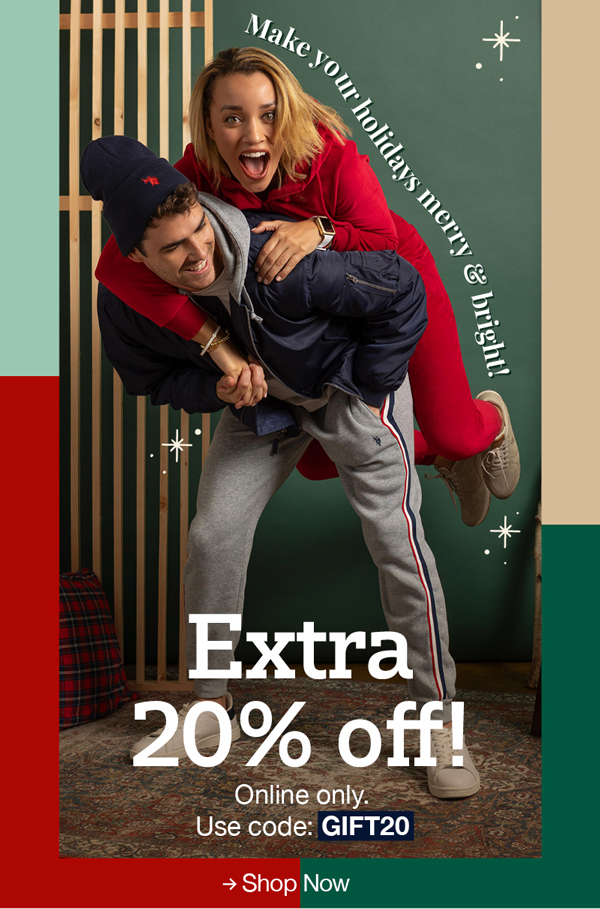 Make your holidays merry and bright! Extra 20% off! Online only. Use code:GIFT20 Shop now