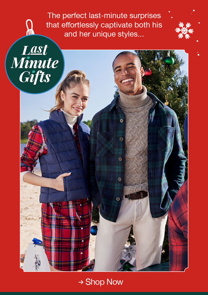 The perfect last-minute surprises that effortlessly captivate both his and her unique styles... Last minute gifts shop now