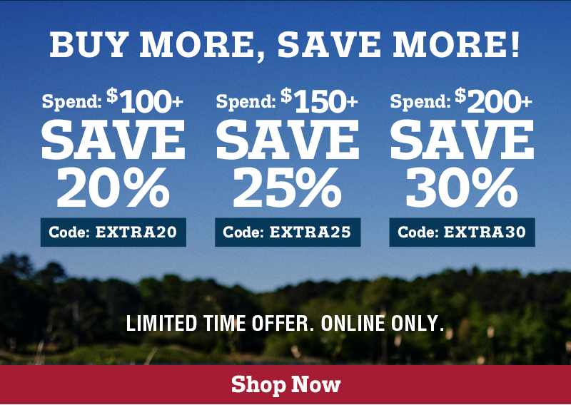 Buy more, save more! Spend: $100+ save 20% code:EXTRA20 Spend: $150+ Save 25% code:EXTRA25 Spend: $200+ Save 30% Code:EXTRA30 Limited time offer. Online only. Shop now