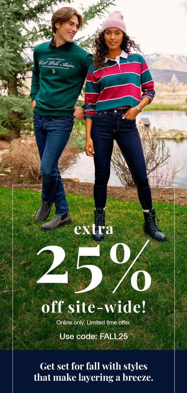 Extra 25% off site-wide! Online only. Limited time offer. Use code:FALL25 Get set for fall with styles that make layering a breeze.