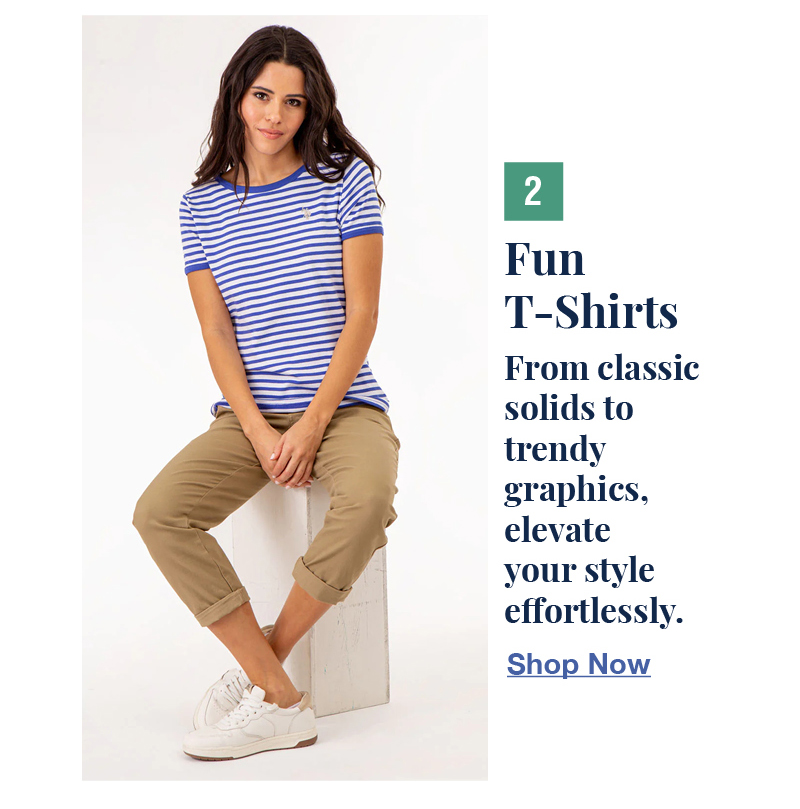 2. Fun t-shirts: From classic solids to trendy graphics, elevate your style effortlessly. Shop now