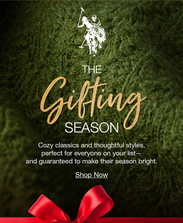 The gifting season: Cozy classics and thoughtful styles, perfect for everyone on your list— and guaranteed to make their season bright.