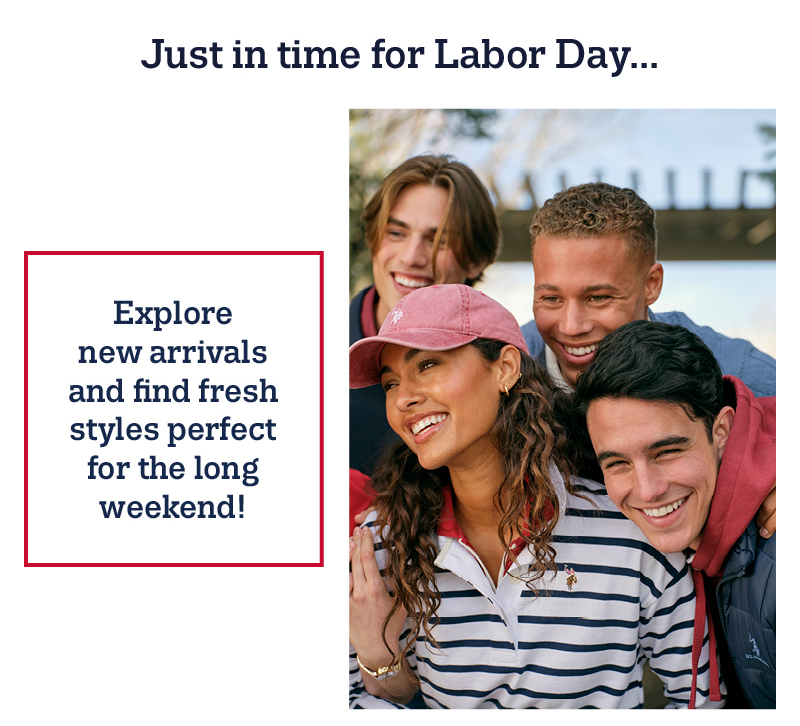 Just in time for labor day... Explore new arrivals and find fresh styles perfect for the long weekend!