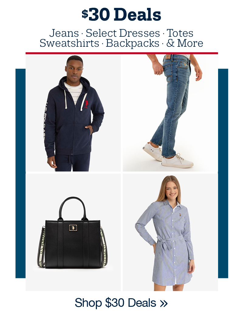 $30 Deals Jeans, select dresses, totes, sweatshirts, backpacks, and more. Shop $30 deals