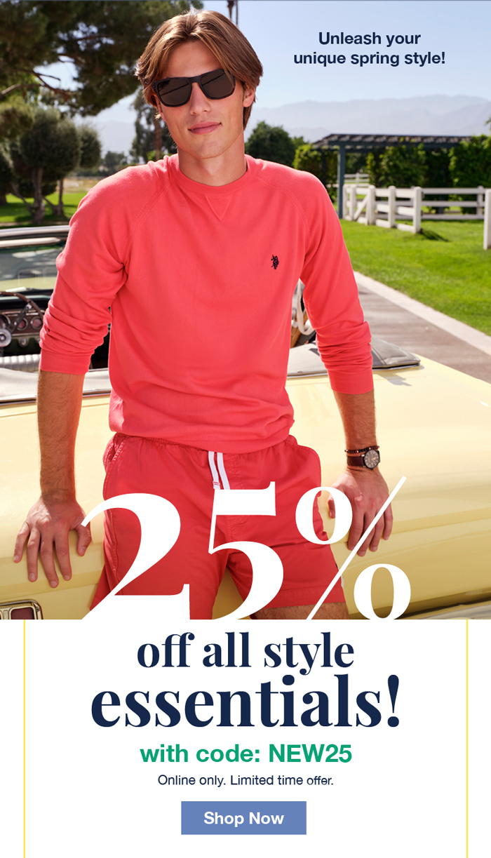 Unleash your unique spring style! 25% off all style essentials! with code: NEW25 Online only. Limited time offer.