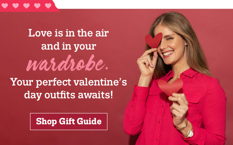 Love is in the air and in your wardrobe. Your perfect valentine's day outfits awaits! Shop gift guide