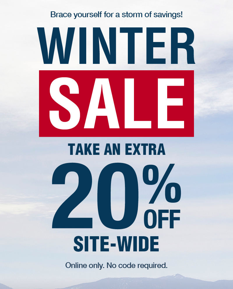Brace yourself for a storm of savings! Winter Sale: Take an extra 20% off site-wide. Online only. No code required.
