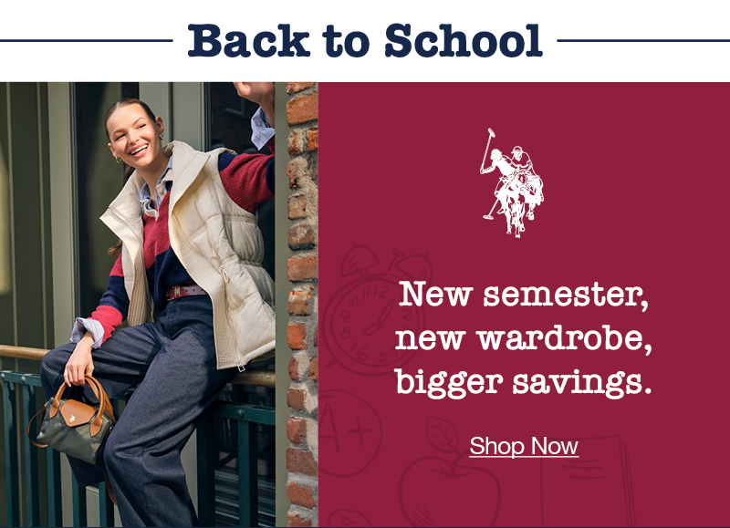 Back to school: New semester, new wardrobe, bigger savings. Shop now
