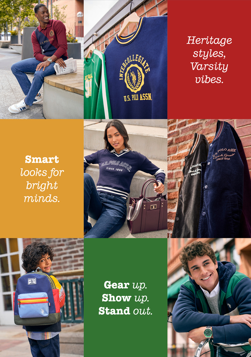 Heritage styles, varsity vibes. Smart looks for bright minds. Gear up. Show up. Stand out.