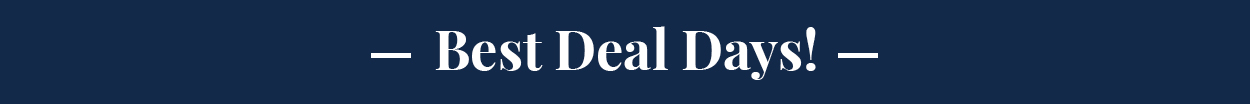 Best Deal Days!