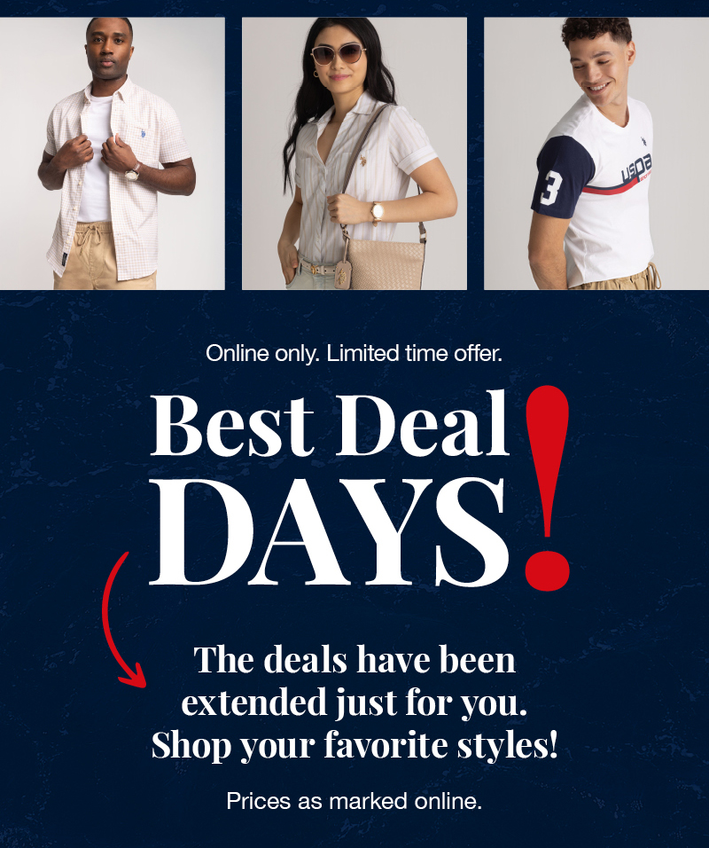 Online only. Limited time offer. Best deal days! The deals have been extended just for you. Shop your favorite styles! Prices as marked online.