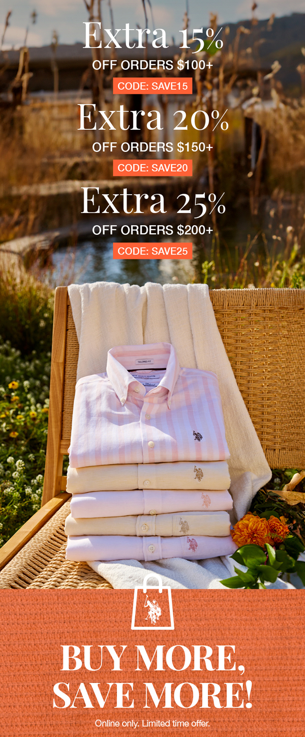 Extra 15% off orders $100+ code:save15 Extra 20% off orders $150+ code:save20 Extra 25% off orders $200+ code:save25 Buy more, save more! Online only. Limited time offer.