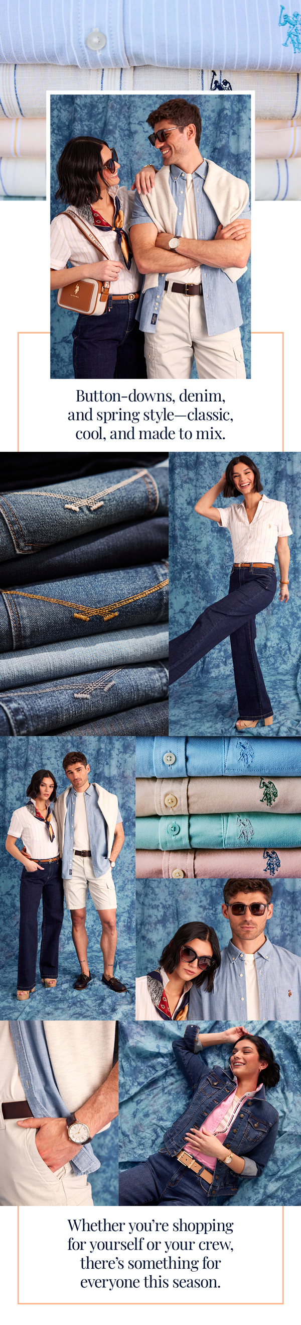 Button-downs, denim, and spring style—classic, cool, and made to mix. Whether you’re shopping for yourself or your crew, there’s something for everyone this season.