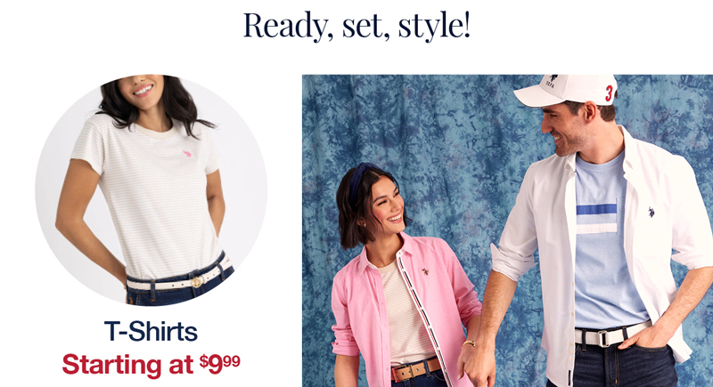 Ready, set, style! T-shirts starting at $9.99