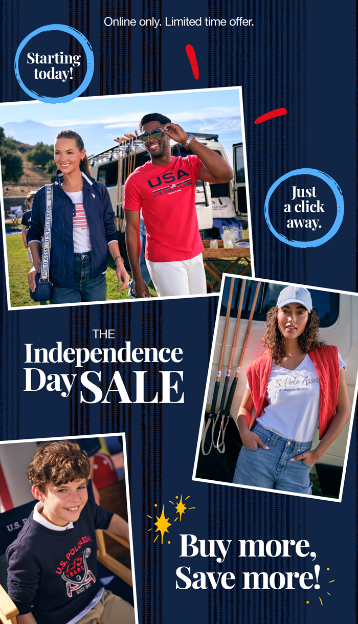Online only. Limited time offer. Starting today! Just a click away. The independence day sale. Buy more, save more!
