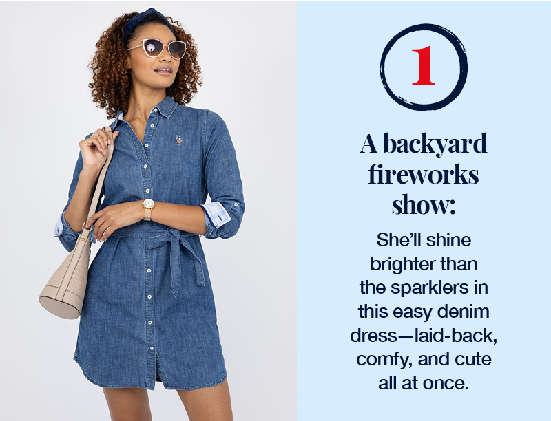 1. A backyard fireworks show: She’ll shine brighter than the sparklers in this easy denim dress—laid-back, comfy, and cute all at once.
