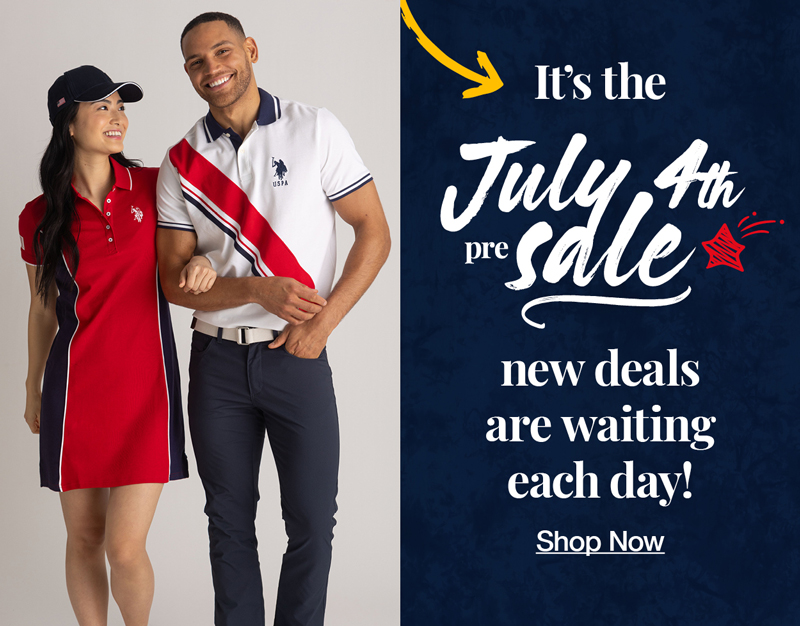 It's the July 4th presale new deals are waiting each day! Shop now