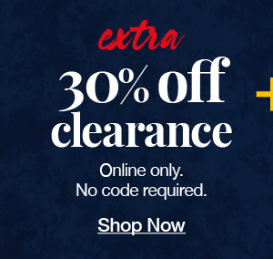 Extra 30% off clearance styles! Limited time only. No code required. Shop now