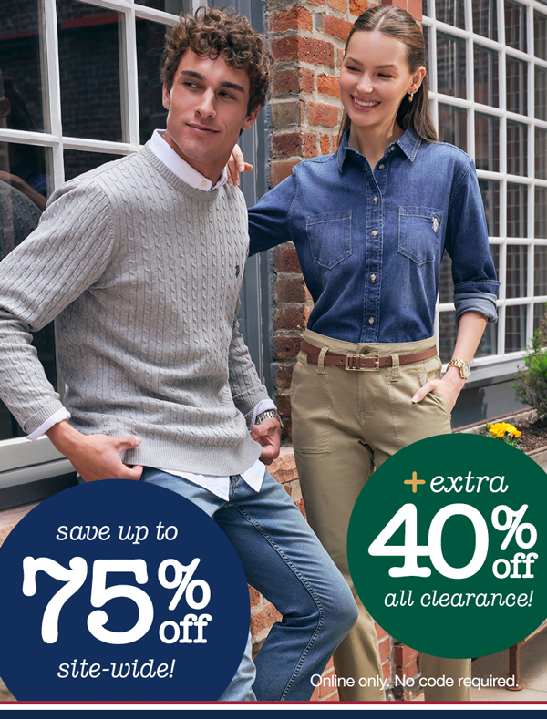 save up to 75% off site-wide! Online only. Limited time offer. Plus extra 40% off clearance styles! Online only. No code required. Shop now
